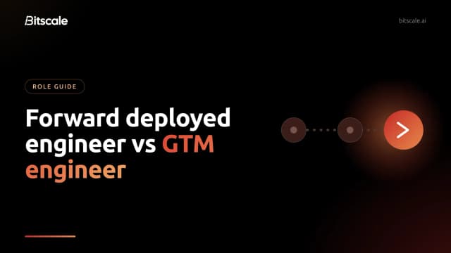 Forward deployed engineer vs. GTM engineer: what each role does and which one you need
