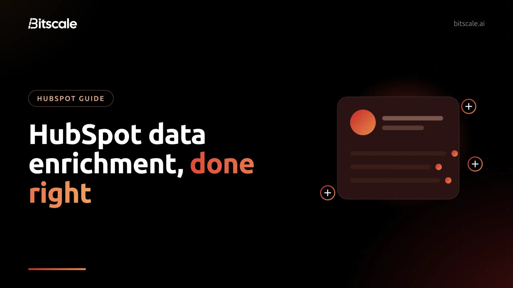 HubSpot data enrichment done right: a guide by Bitscale