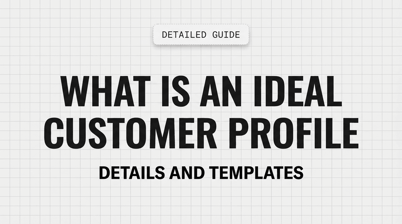 What is an Ideal Customer Profile and How to Create an ICP With Template