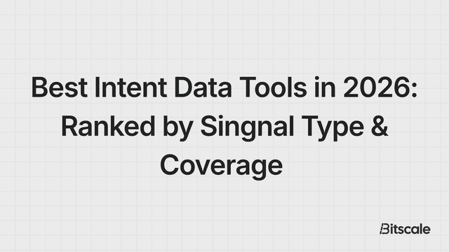 Best Intent Data Tools in 2026: Ranked by Signal Type & Coverage