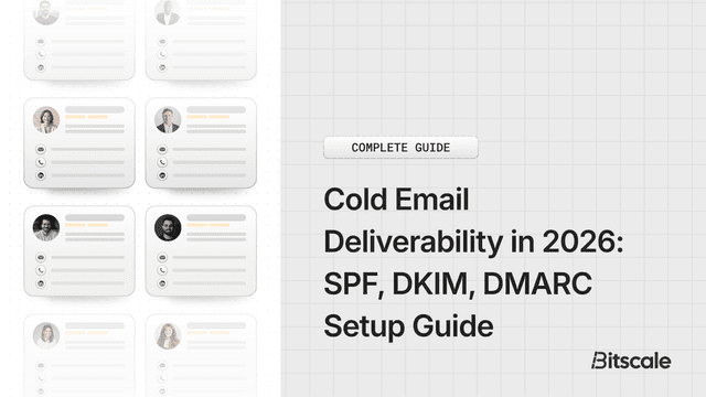 Cold Email Deliverability in 2026: SPF, DKIM, DMARC Setup Guide