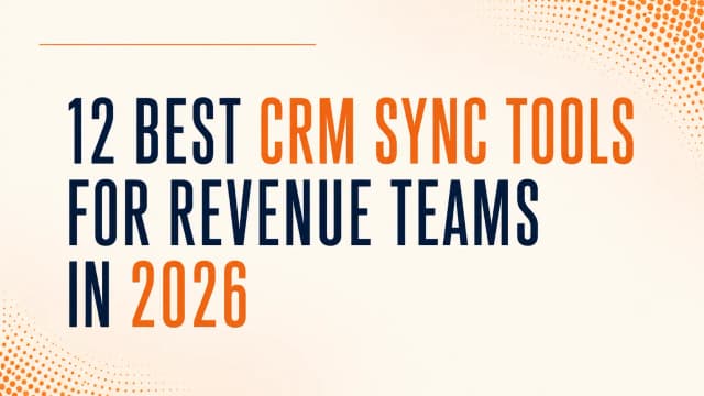 12 Best CRM Sync Tools for Revenue Teams in 2026