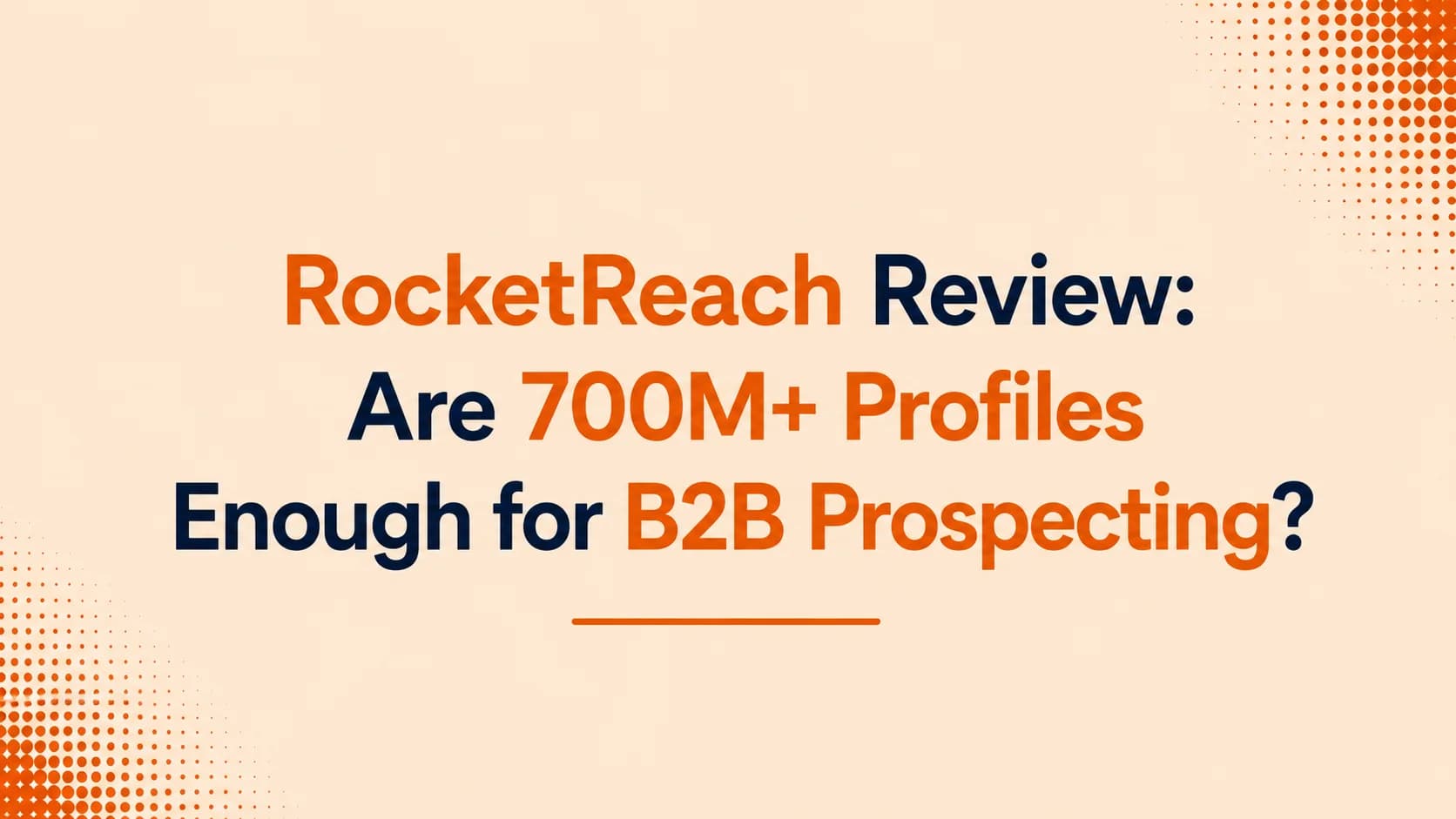 RocketReach Review: Is a Huge Contact Database Enough for B2B Prospecting?