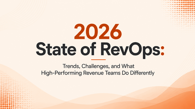 2026 State of RevOps: Trends, Challenges, and What High-Performing Revenue Teams Do Differently