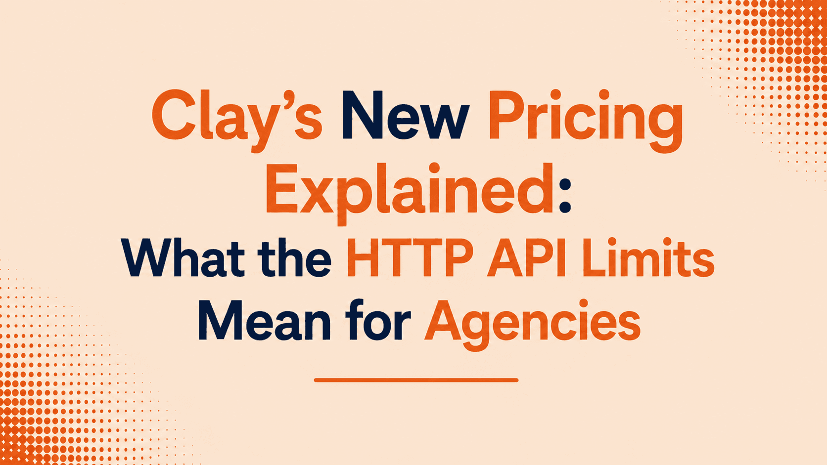 Clay's New Pricing Explained: What the HTTP API Limits Mean for Agencies