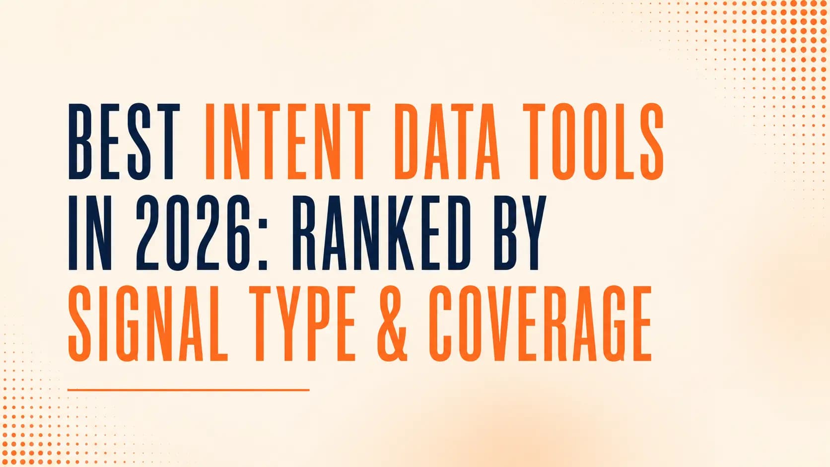 Best Intent Data Tools in 2026: Ranked by Signal Type & Coverage