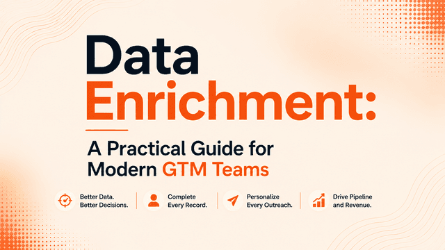 Data Enrichment: A Practical Guide for Modern GTM Teams