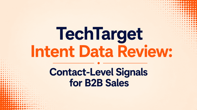 TechTarget Intent Data Review: Contact-Level Signals for B2B Sales