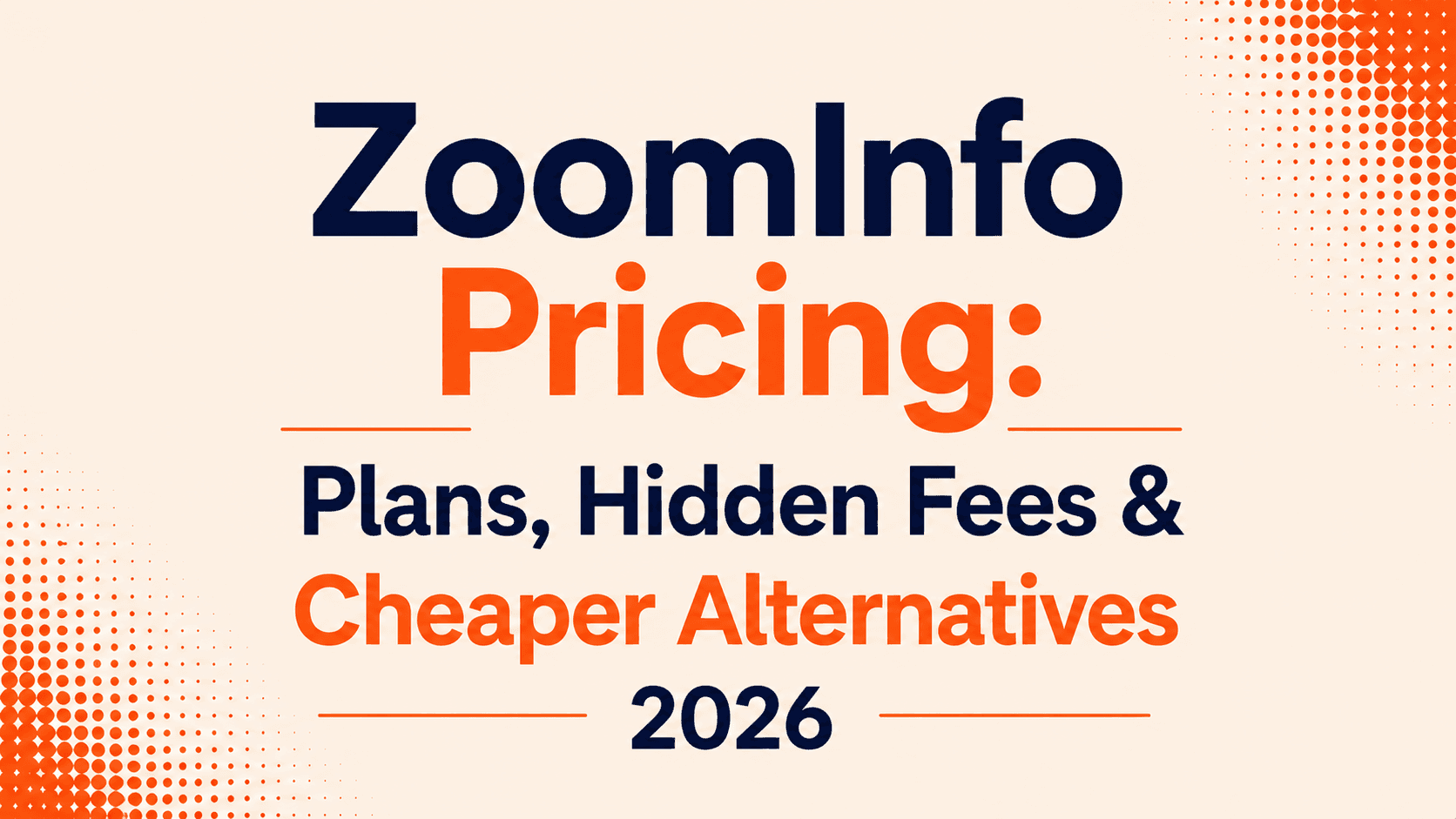 ZoomInfo Pricing: Plans, Hidden Fees & Cheaper Alternatives 2026