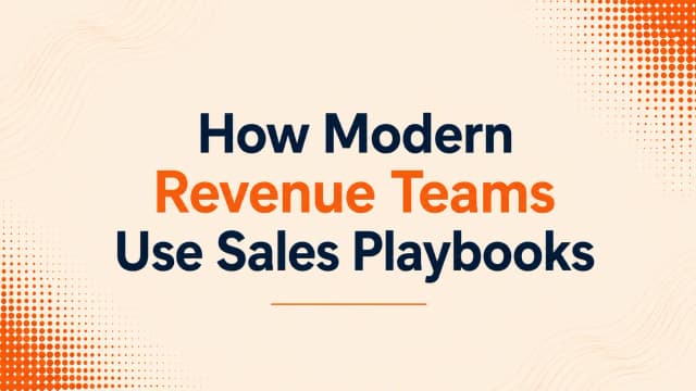 How Modern Revenue Teams Use Sales Playbooks