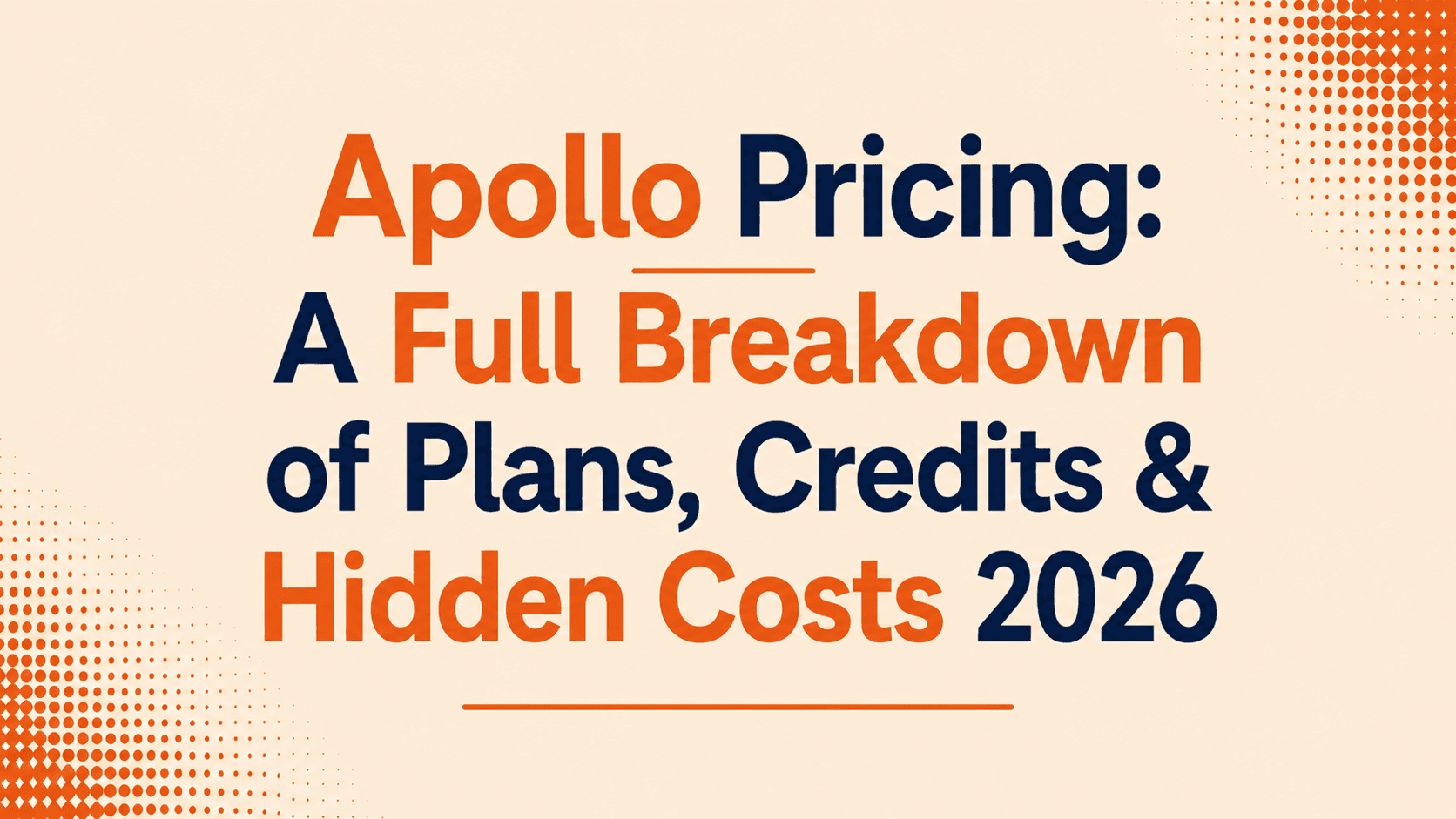 Apollo Pricing: A Full Breakdown of Plans, Credits & Hidden Costs 2026