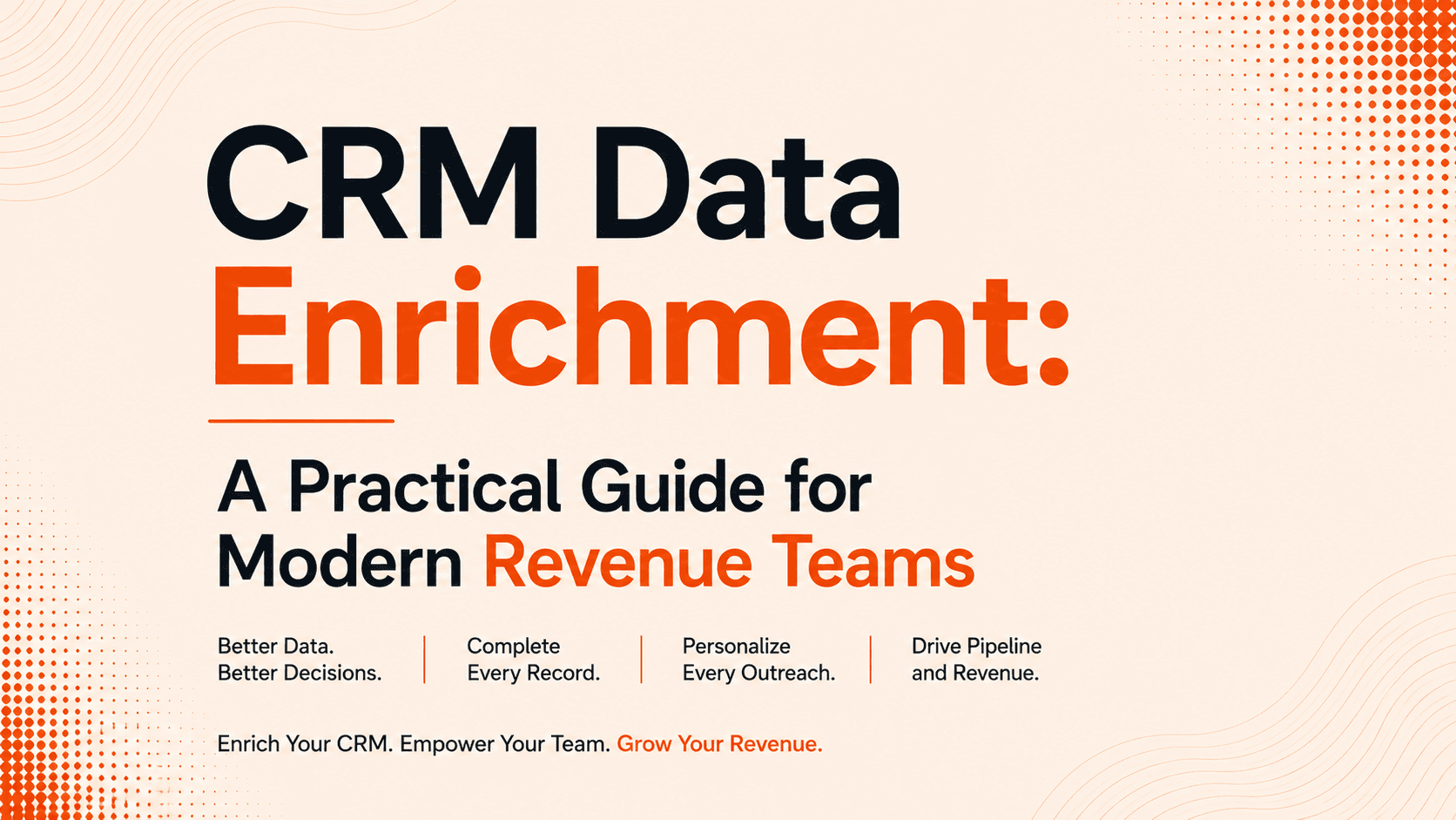 CRM Data Enrichment: A Practical Guide for Modern Revenue Teams