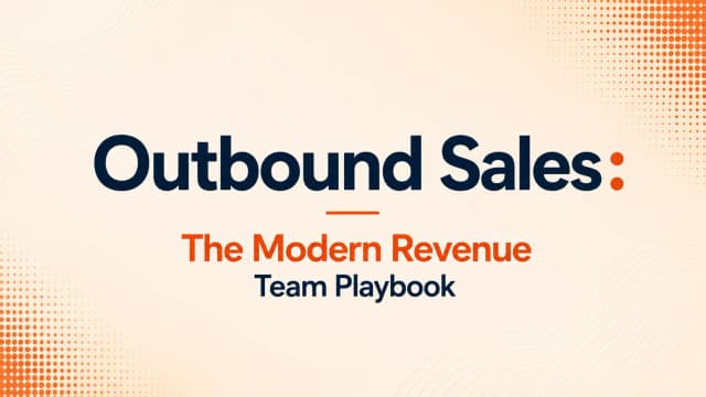 Outbound Sales: The Modern Revenue Team Playbook