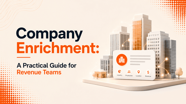 Company Enrichment: A Practical Guide for Revenue Teams