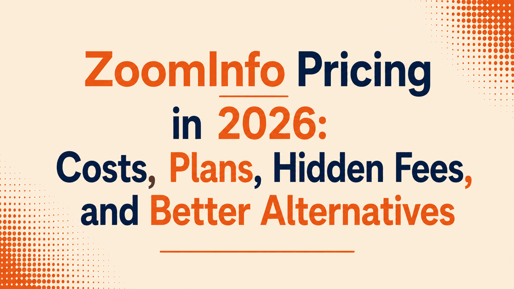 ZoomInfo Pricing in 2026: Costs, Plans, Hidden Fees, and Better Alternatives