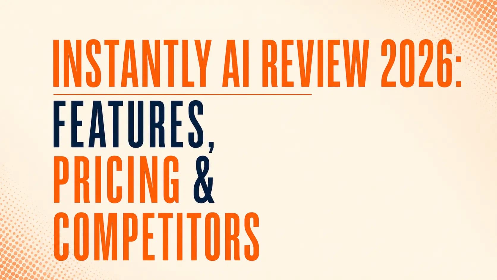 Instantly AI Review 2026: Features, Pricing & Competitors