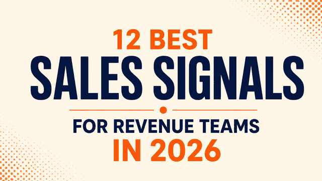 12 Best Sales Signals for Revenue Teams in 2026