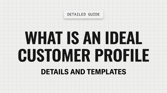 What is an Ideal Customer Profile and How to Create an ICP With Template